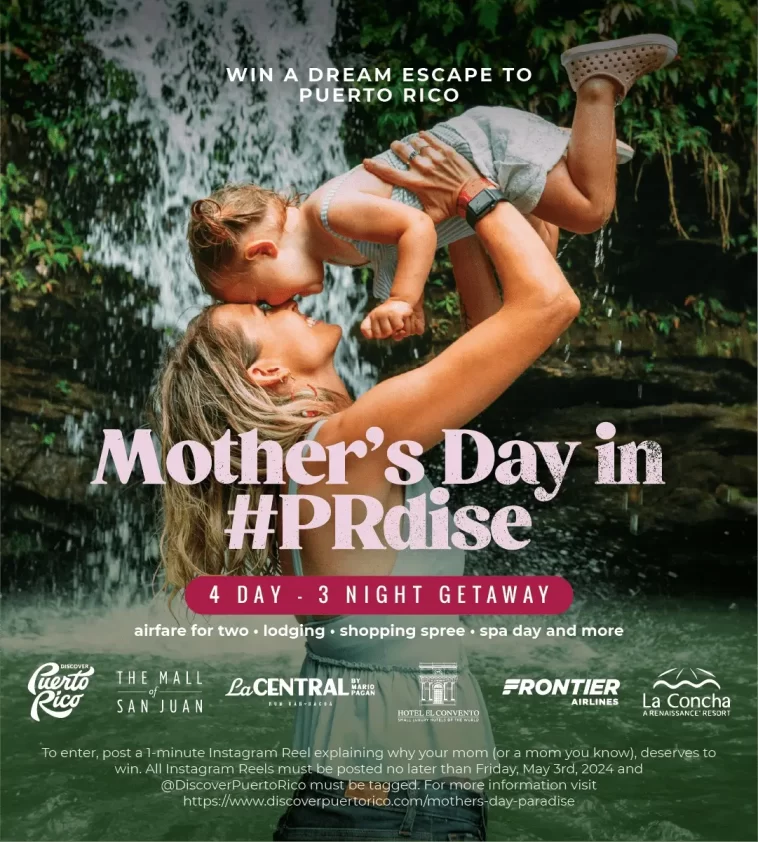 Discover Puerto Rico Celebrate Mother's Day in Paradise Sweepstakes