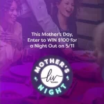 Kotex Mother's Night Sweepstakes