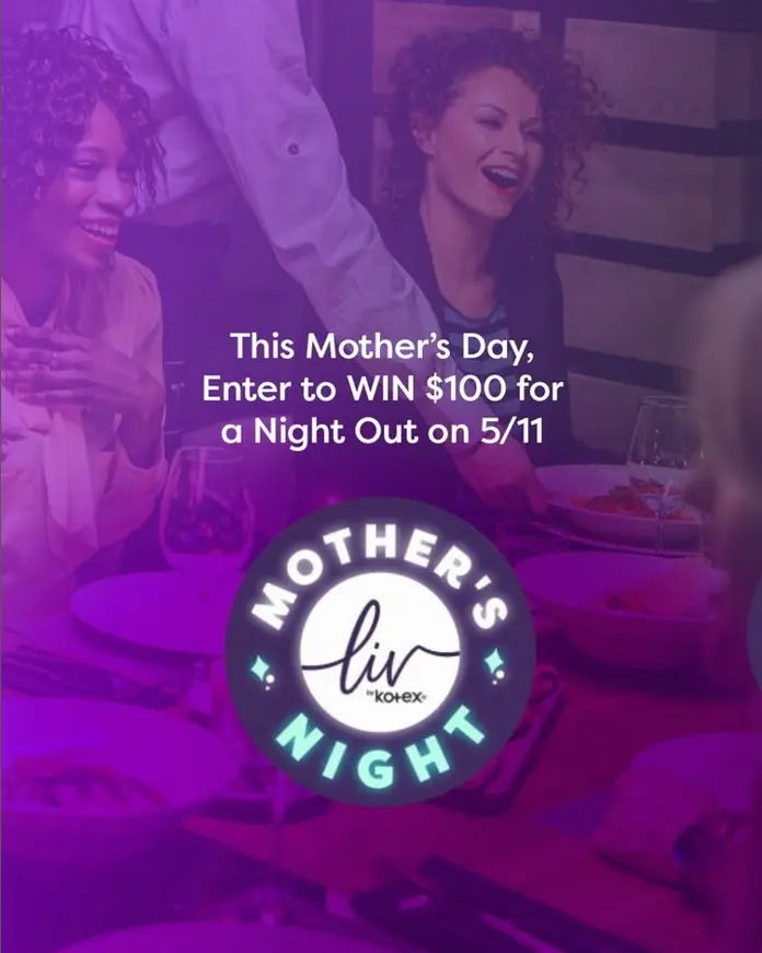 Kotex Mother's Night Sweepstakes