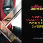 Disney+ Perks Deadpool & Wolverine World Premiere Sweepstakes