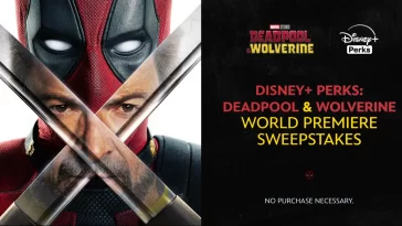 Disney+ Perks Deadpool & Wolverine World Premiere Sweepstakes