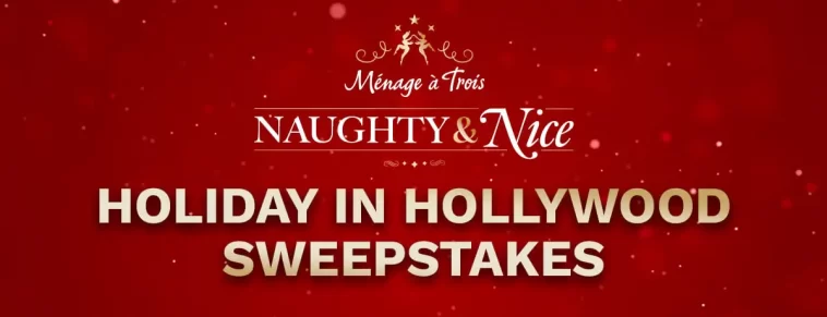 Ménage à Trois Holiday in Hollywood Sweepstakes
