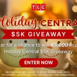 TLC Holiday Central $5K Giveaway