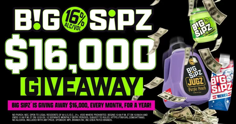 Big Sipz $16k Giveaway