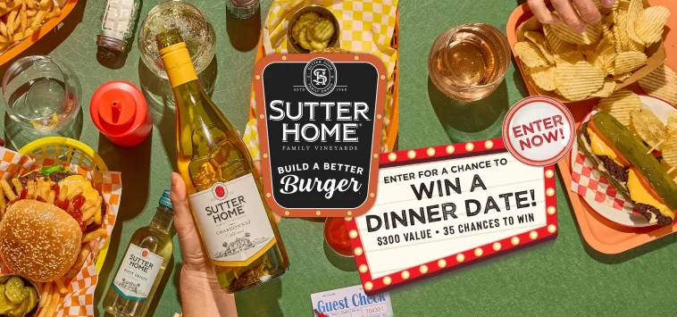 Sutter Home Build A Better Burger Dinner Date Sweepstakes