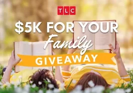 TLC $5K For Your Family Giveaway