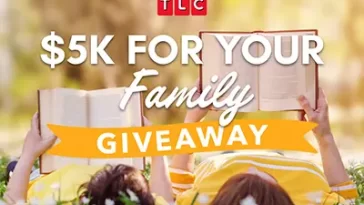 TLC $5K For Your Family Giveaway