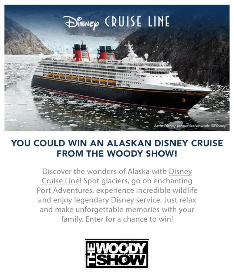 The Woody Show Alaskan Cruise Vacation Sweepstakes